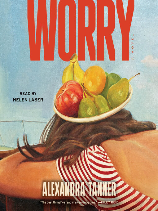 Title details for Worry by Alexandra Tanner - Available